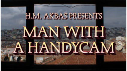 The Man with a Handycam – Short film · Metehan Akbaş